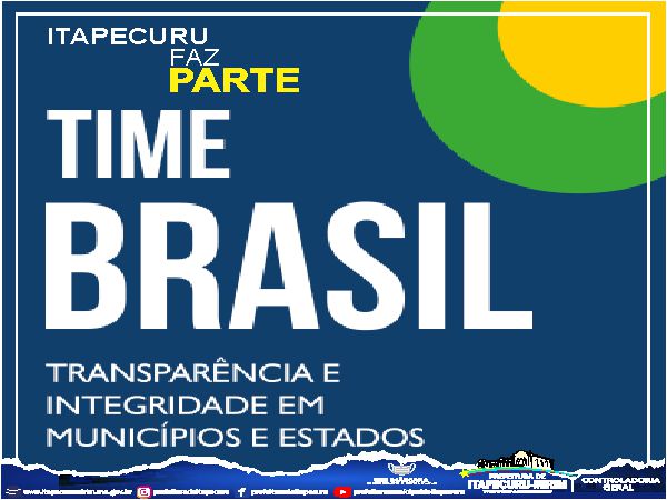 Itapecuru-Mirim faz parte do "TIME BRASIL" no fortalecimento do combate à corrupção.