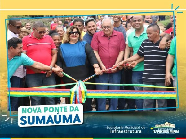 O Prefeito Benedito Coroba realizou a inauguração oficial da ponte da Sumaúma.