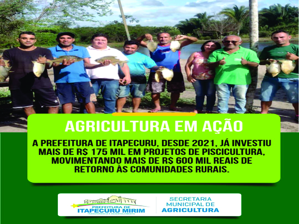 A Prefeitura de Itapecuru, desde 2021, já investiu mais de R$175 mil em projetos de Piscicultura.