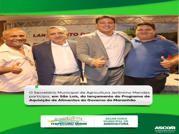 Cerimônia de lançamento do Programa de Aquisição de Alimentos(PAA) é realizada em São Luís.