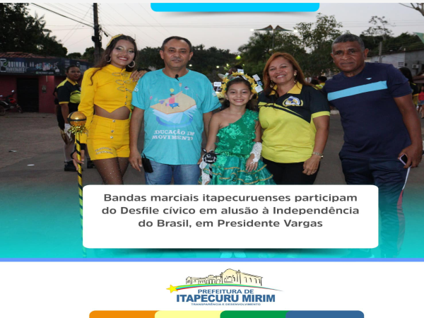 Bandas Marciais Itapecuruenses participam do Desfile Cívico de Presidente Vargas.