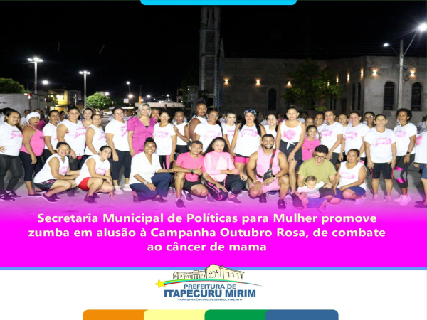 A Secretaria Municipal de Políticas para Mulher realizou um aulão de zumba em alusão à Campanha Outubro Rosa